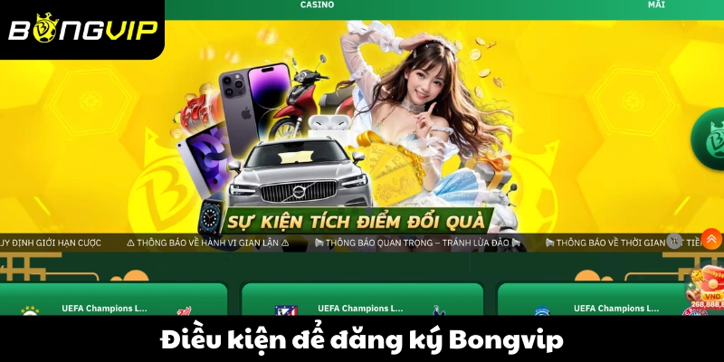Điều kiện để đăng ký Bongvip