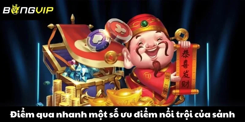 Điểm qua nhanh một số ưu điểm nổi trội ở sảnh hot