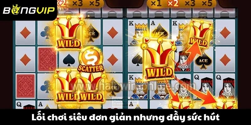 Lối chơi siêu đơn giản nhưng đầy sức hút