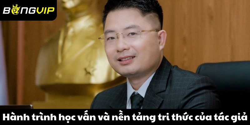 Hành trình học vấn và nền tảng tri thức của tác giả Lê Thanh Hải